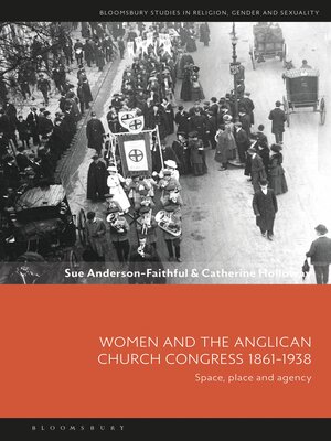 cover image of Women and the Anglican Church Congress 1861-1938